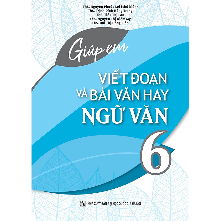 Giúp Em Viết Đoạn Và Bài Văn Hay Ngữ Văn 6 - Ảnh 6