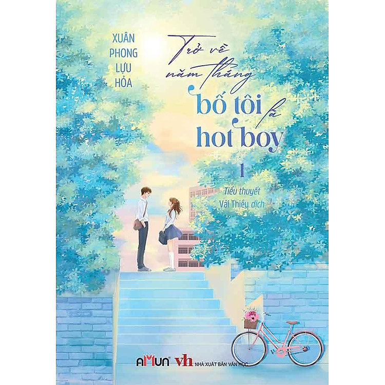 Trở Về Năm Tháng Bố Tôi Là Hot Boy – Tập 1