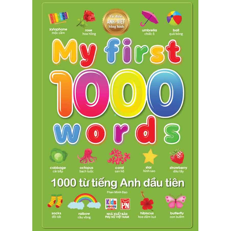 Từ Điển Anh-Việt Bằng Hình - My First 1000 Words - 1000 Từ Tiếng Anh Đầu Tiên (Bìa cứng)