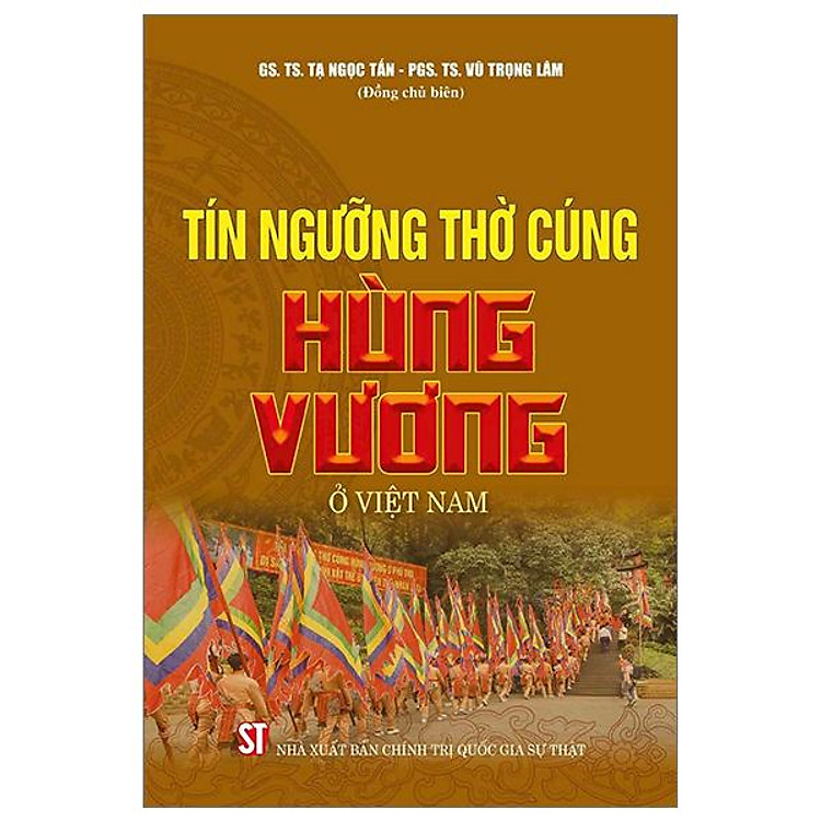Tín Ngưỡng Thờ Cúng Hùng Vương Ở Việt Nam