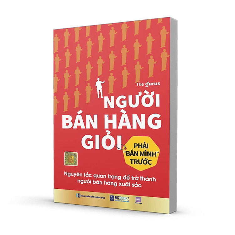 Sách Người bán hàng giỏi phải bán mình trước: Nguyên tắc quan trọng để trở thành người bán hàng xuất sắc
