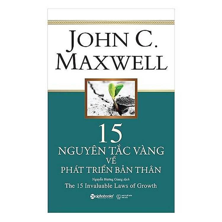 Sách-John C.Maxwell-15 nguyên tắc vàng về phát triển bản thân (tái bản 2018)