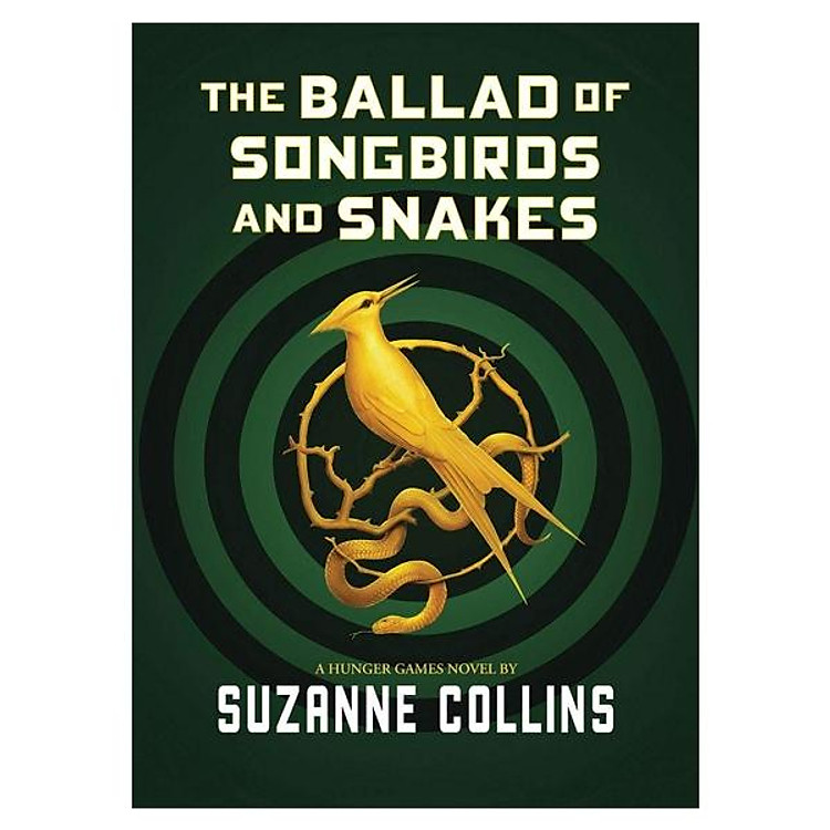 The Ballad Of Songbirds And Snakes (A Hunger Games Novel)