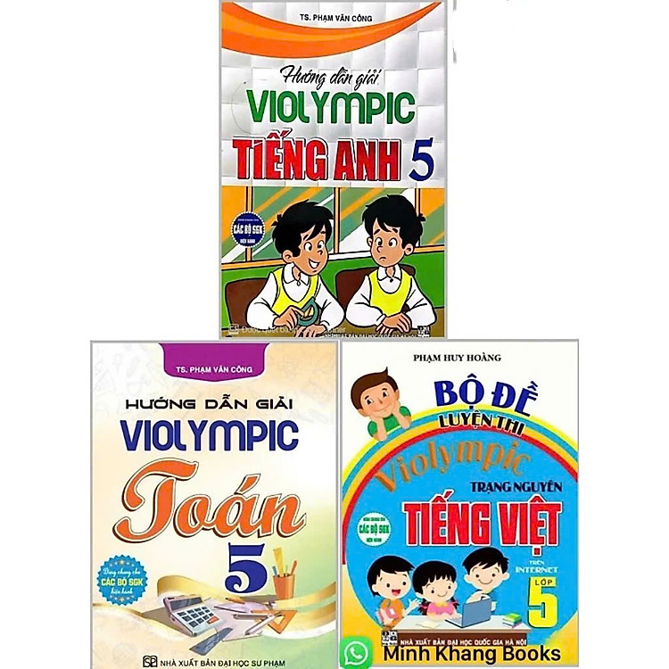 COMBO HƯỚNG DẪN GIẢI VIOLYMPIC TOÁN - TIẾNG ANH + BỘ ĐỀ LUYỆN THI VIOLYMPIC TRẠNG NGUYÊN TIẾNG VIỆT LỚP 5 (BỘ 3 CUỐN)