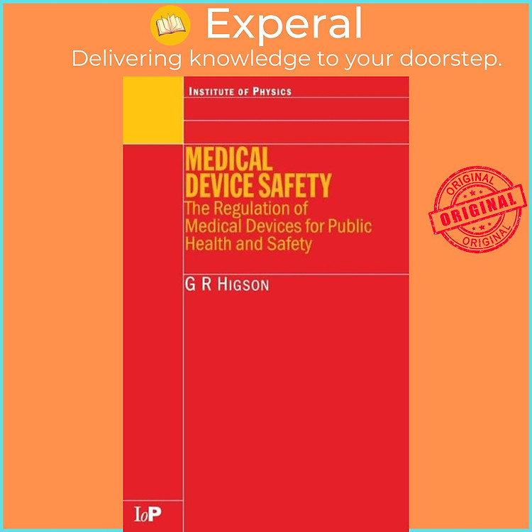 Sách - Medical Device Safety - The Regulation of Medical Devices for Public Health by G.R Higson (UK edition, hardcover)
