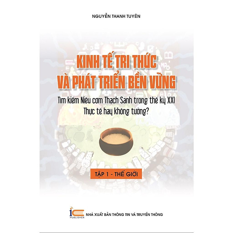 Sách Kinh tế tri thức và phát triển bền vững tìm kiếm niêu cơm thạch sanh trong thế ký XXI thực tế hay không tưởng?
