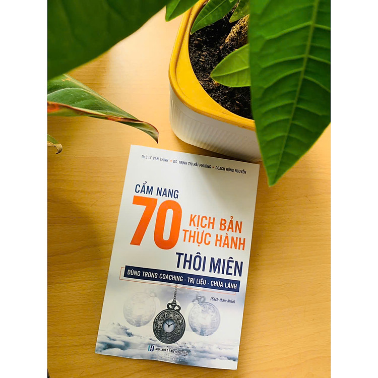 Cẩm nang 70 KỊCH BẢN THỰC HÀNH THÔI MIÊN dùng trong Coaching - Trị Liệu - Chữa lành