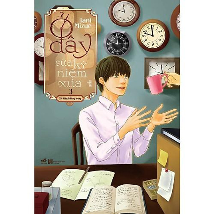 Ở Đây Sửa Kỷ Niệm Xưa (Tập 3)