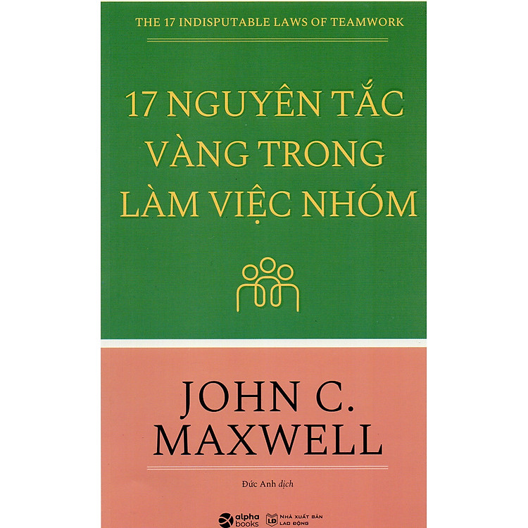 17 Nguyên Tắc Vàng Trong Làm Việc Nhóm