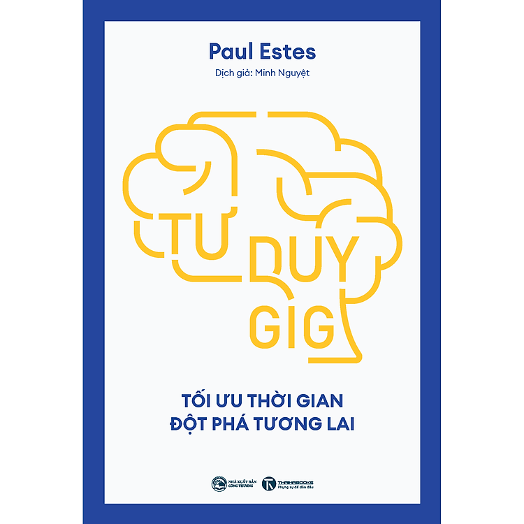Tư Duy GIG: Tối Ưu Thời Gian, Đột Phá Tương Lai