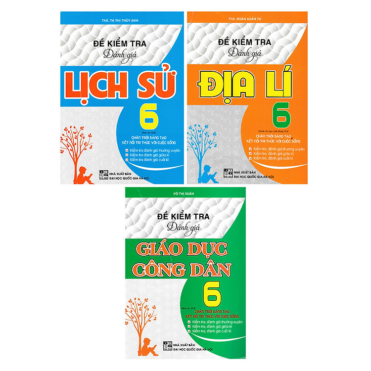 COMBO ĐỀ KIỂM TRA ĐÁNH GIÁ: GIÁO DỤC CÔNG DÂN + LỊCH SỬ + ĐỊA LÍ LỚP 6 (BÁM SÁT SGK CHÂN TRỜI SÁNG TẠO & KẾT NỐI TRI THỨC VỚI CUỘC SỐNG)