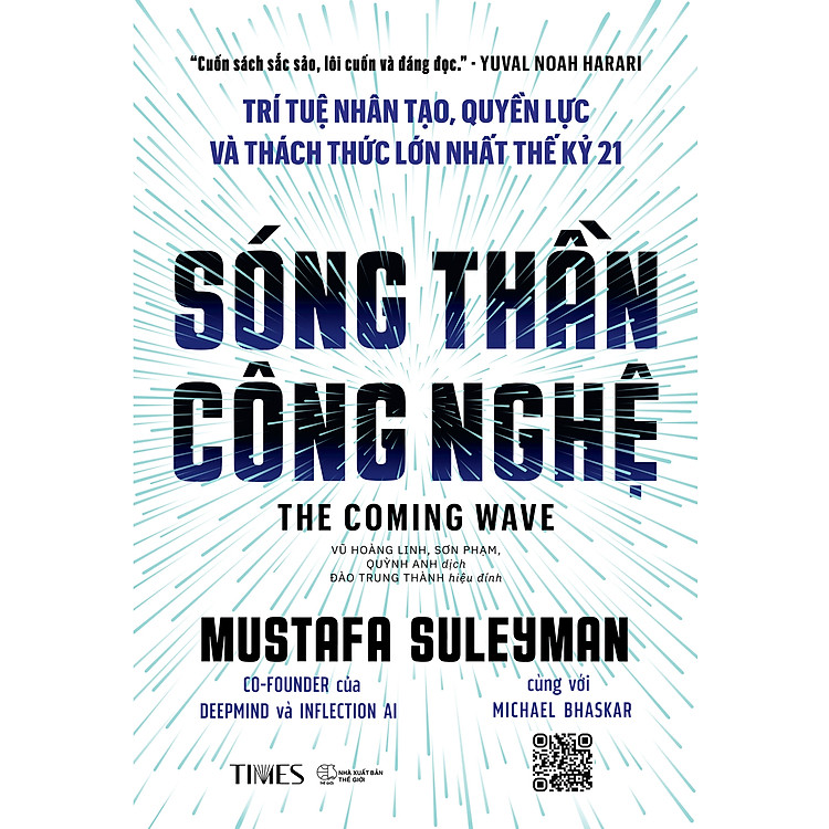 Sóng Thần Công Nghệ (The Coming Wave): Trí Tuệ Nhân Tạo, Quyền Lực Và Thách Thức Lớn Nhất Thế Kỷ 21 - Ảnh 3
