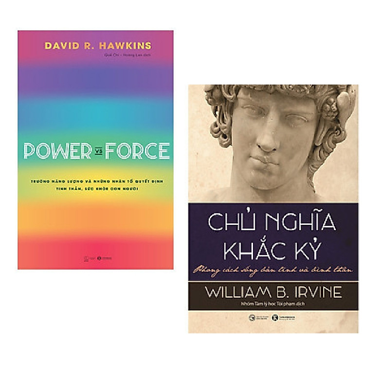 Combo sách tri thức: Chủ Nghĩa Khắc Kỷ - Phong Cách Sống Bản Lĩnh Và Bình Thản + Power Vs Force - Trường Năng Lượng Và Những Nhân Tố Quyết Định Tinh Thần Và Sức Khỏe Con Người