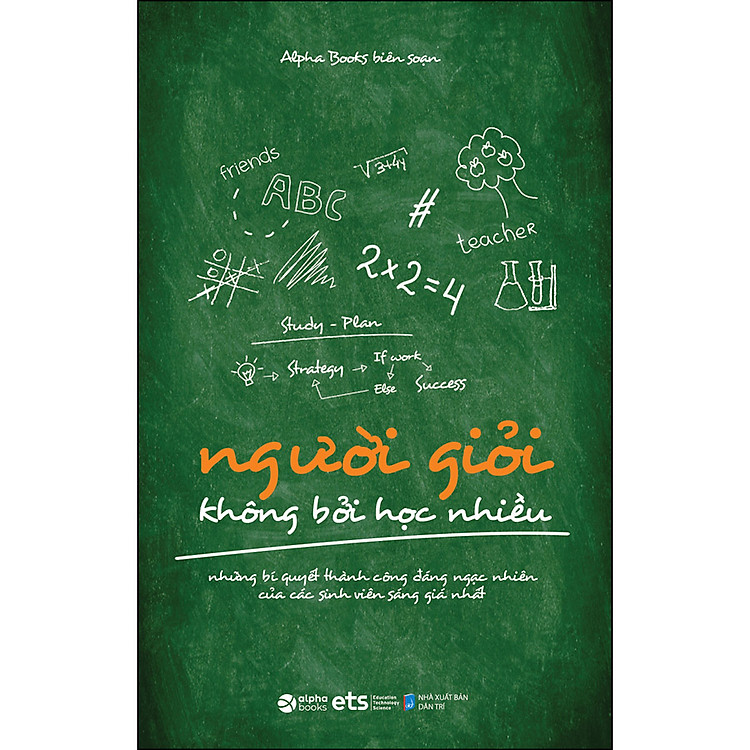 Người Giỏi Không Bởi Học Nhiều (Tái Bản)