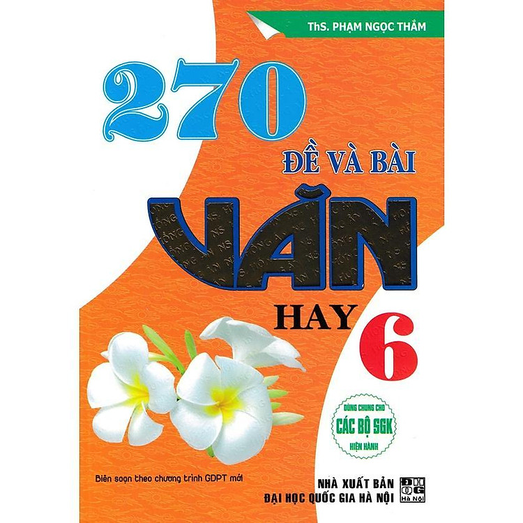 270 Đề Và Bài Văn Hay Lớp 6
