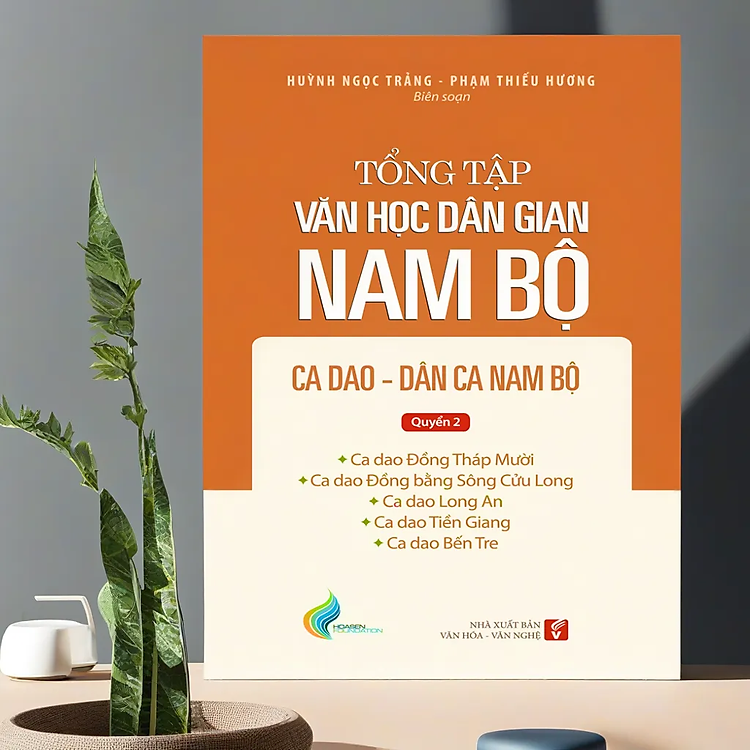 Tổng Tập Văn Học Dân Gian Nam Bộ – Tập 2 – Quyển 2: Ca Dao – Dân Ca Nam Bộ