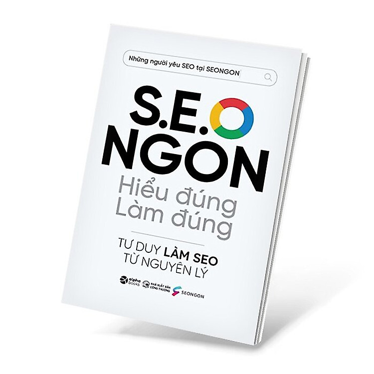 S.E.O NGON : Hiểu Đúng Làm Đúng - Ảnh 2