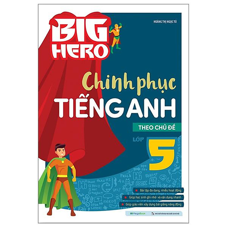Newshop: Big Hero Chinh Phục Tiếng Anh Theo Chủ Đề Lớp 5
