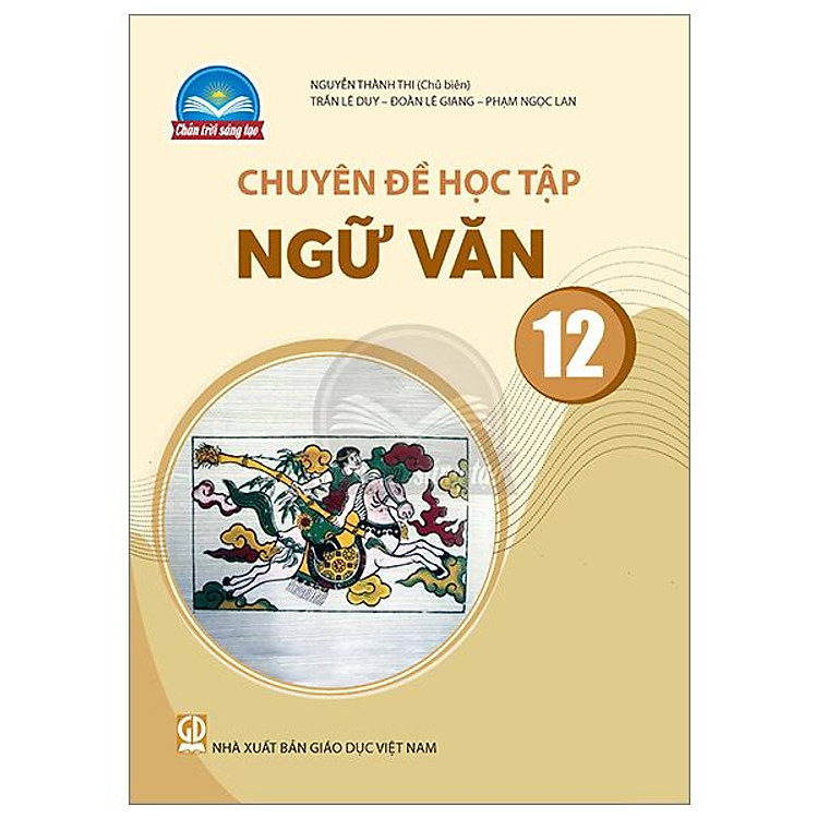 Chuyên Đề Học Tập Ngữ Văn 12 (Chân Trời)