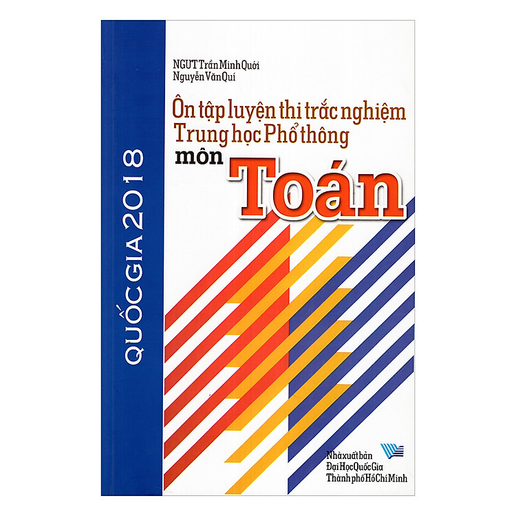 Sách Ôn Tập Luyện Thi Trắc Nghiệm Trung Học Phổ Thông Môn Toán 2018