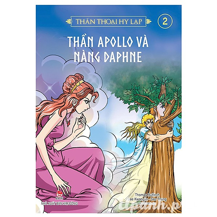 Sách Thần Thoại Hy Lạp - Tập 2: Thần Apollo Và Nàng Daphne (Tái Bản 2018)