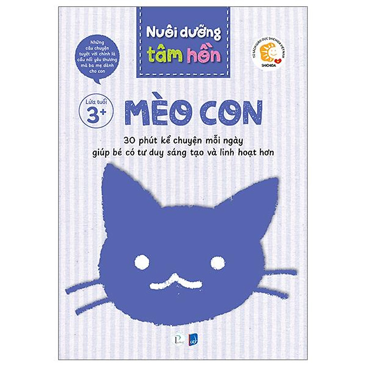 Nuôi Dưỡng Tâm Hồn – Mèo Con – Lứa Tuổi 3+ (Bộ 6 Tập)