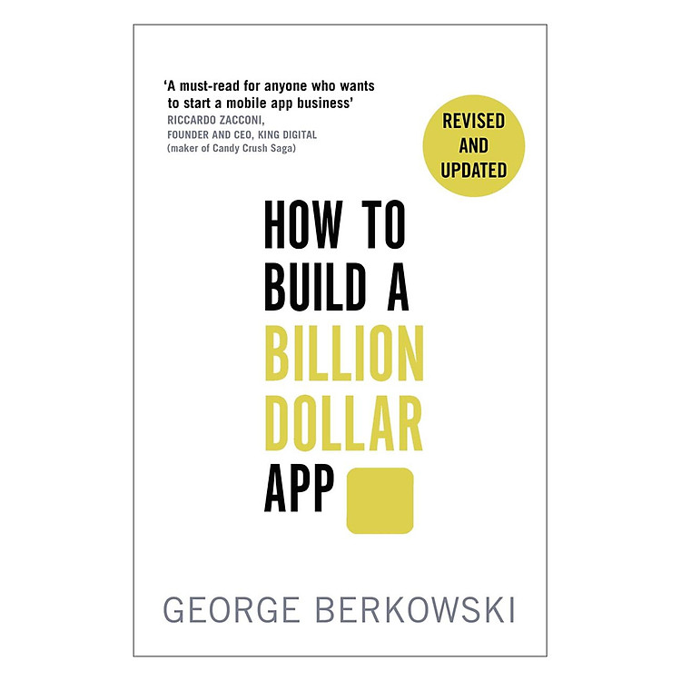 Sách How To Build A Billion Dollar App: Discover The Secrets Of The Most Successful Entrepreneurs Of Our Time
