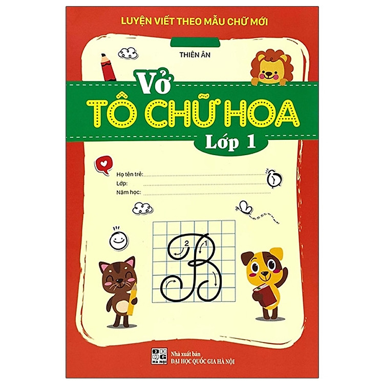 Luyện Viết Theo Mẫu Chữ Mới - Vở Tô Chữ Hoa Lớp 1