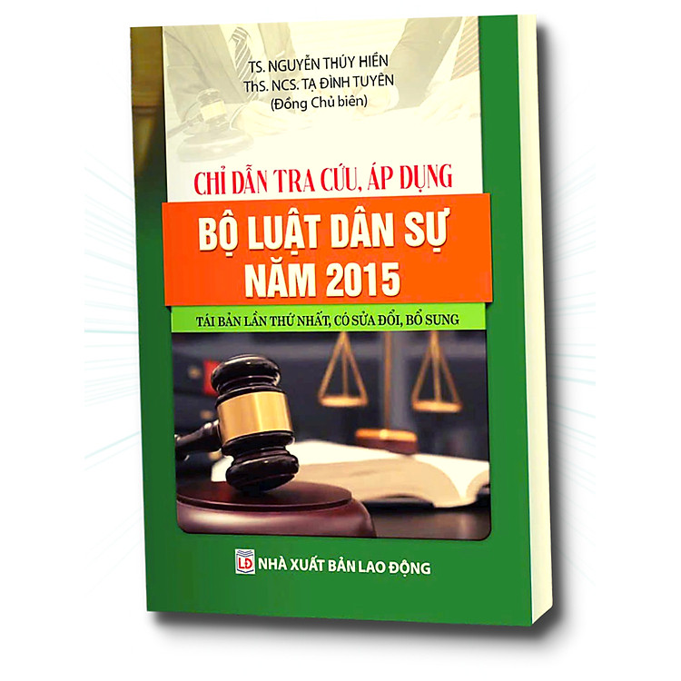Chỉ dẫn tra cứu, áp dụng Bộ luật Dân sự năm 2015 (Tái bản lần thứ nhất, có sửa đổi, bổ sung)