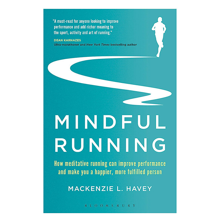 Sách Mindful Running : How Meditative Running Can Improve Performance And Make You A Happier, More Fulfilled Person