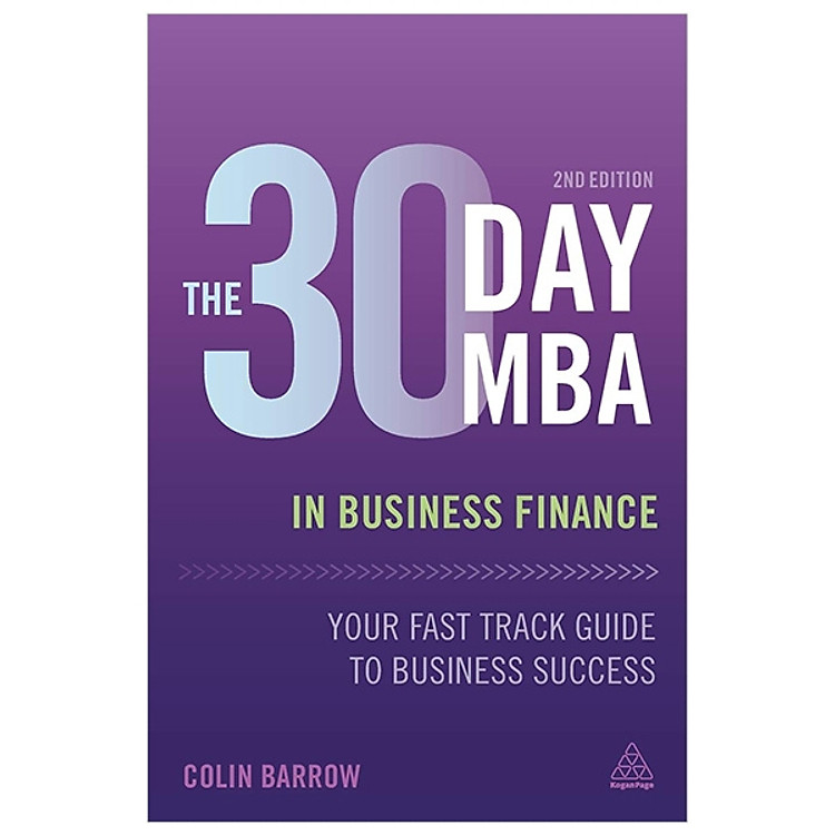 The 30 Day MBA in Business Finance: Your Fast Track Guide to Business Success
