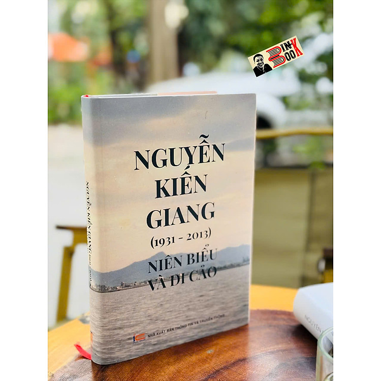 NGUYỄN KIẾN GIANG (1931-2013) – NIÊN BIỂU VÀ DI CẢO