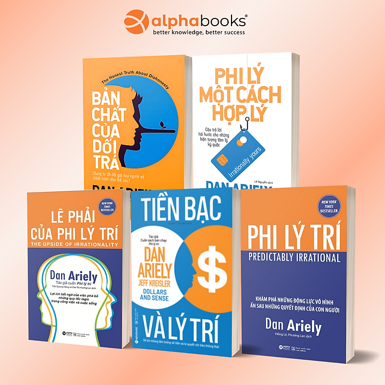 Combo Tư Duy Vượt Trội Số Đông: Bản Chất Của Dối Trá + Tiền Bạc Và Lý Trí + Phi Lý Trí + Lẽ Phải Của Phi Lý Trí + Phi Lý Một Cách Hợp Lý