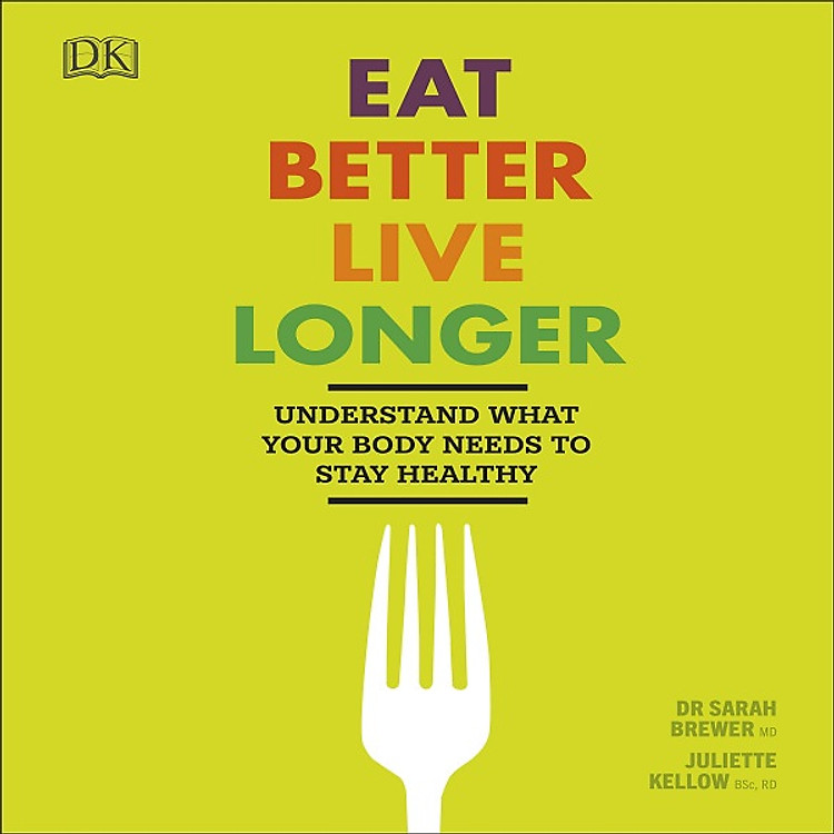 Sách Eat Better, Live Longer