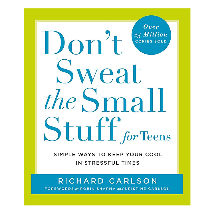 Sách Don't Sweat the Small Stuff for Teens: Simple Ways to Keep Your Cool in Stressful Times