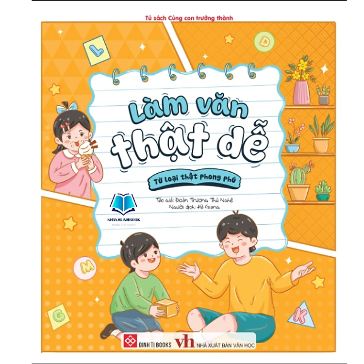 Làm Văn Thật Dễ (Viết Văn Giỏi Hơn Mỗi Ngày Cùng Bé) - Ảnh 7