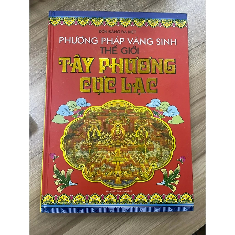 Sách - Phương Pháp Vãng Sinh Thế Giới Tây Phương Cực Lạc ( Bìa cứng) - Đơn Đăng Đa Kiệt - NXB Hồng Đức - Minh Lâm