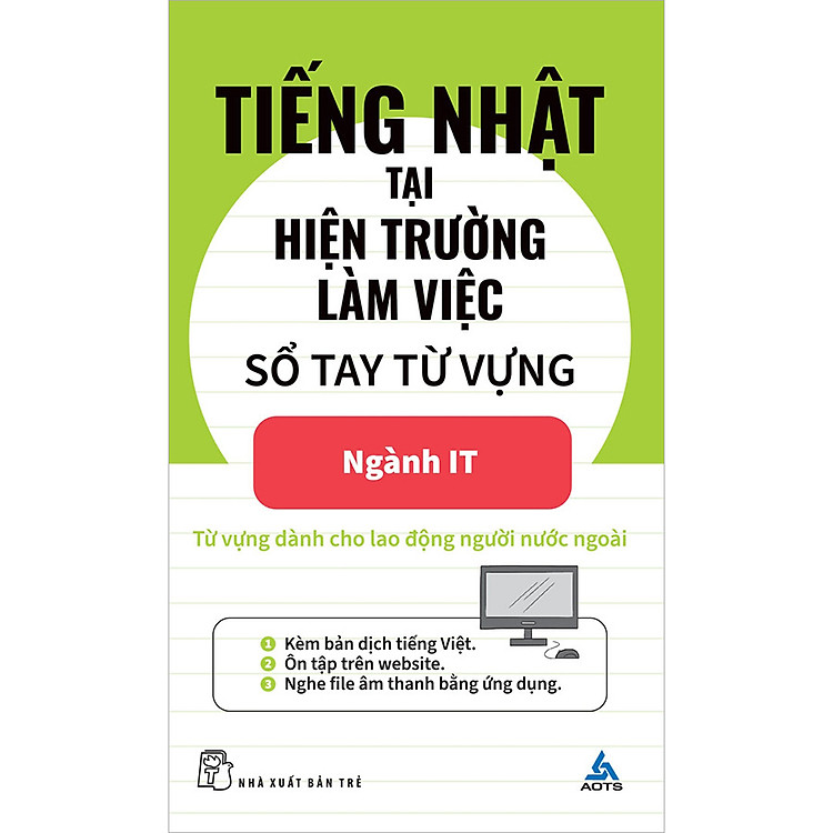 Tiếng Nhật Tại Hiện Trường Làm Việc: Số Tay Từ Vựng Ngành IT