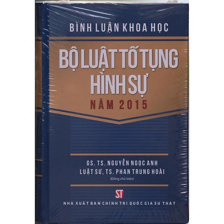Bình Luận Khoa Học Bộ Luật Tố Tụng Hình Sự Năm 2015 (Sửa đổi, Bổ sung Năm 2021)