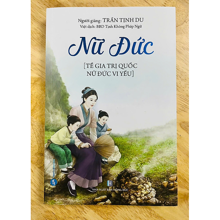 Tề Gia Trị Quốc – Nữ Đức Vi Yếu
