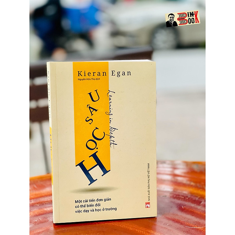 HỌC SÂU – Kieran Egan – Nguyễn Hữu Thọ dịch
