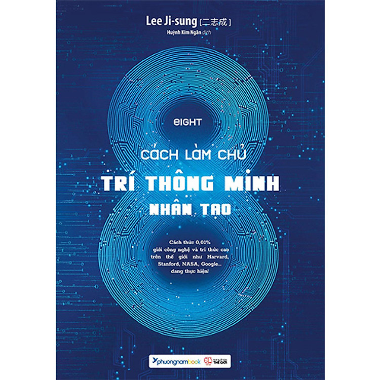 EIGHT – 8 Cách Làm Chủ Trí Thông Minh Nhân Tạo