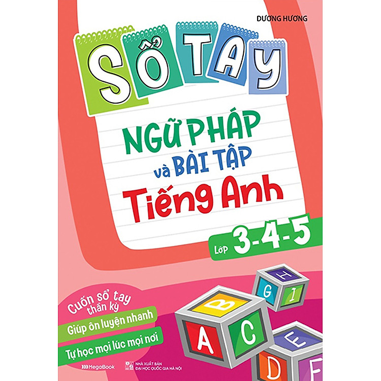 Sổ Tay Ngữ Pháp Và Bài Tập Tiếng Anh Lớp 3,4,5