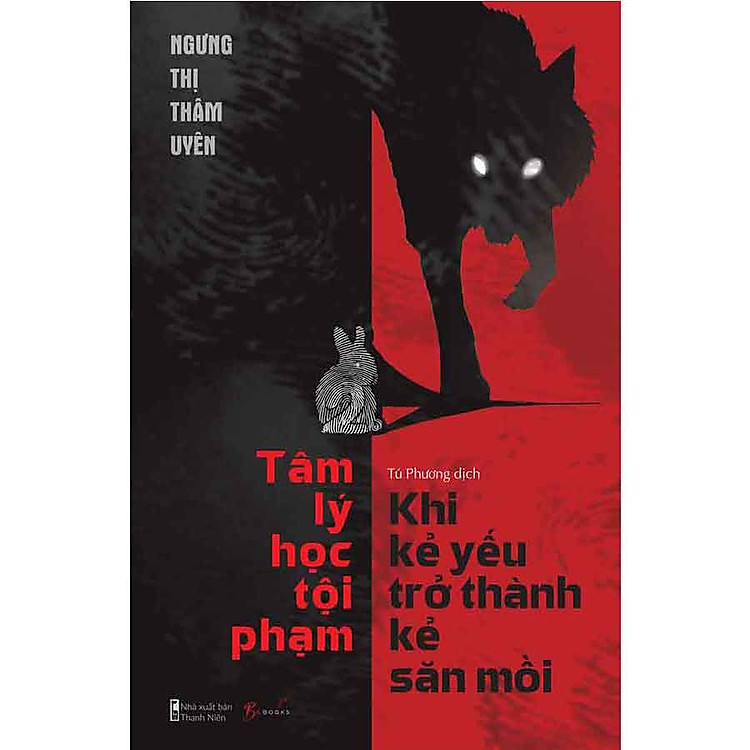 Tâm Lý Học Tội Phạm – Khi Kẻ Yếu Trở Thành Kẻ Săn Mồi