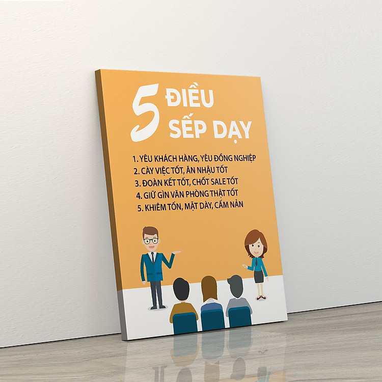 Tranh trang trí treo tường tạo động lực: (UP - 189) 5 điều sếp dạy