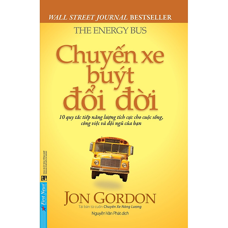 Sách - Chuyến xe buýt đổi đời - The Energy Bus ( Tái bản của Chuyến Xe Năng Lượng - Jon Gordon )