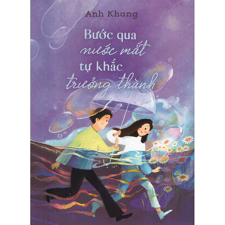 Anh Khang - Bước qua nước mắt tự khắc trưởng thành