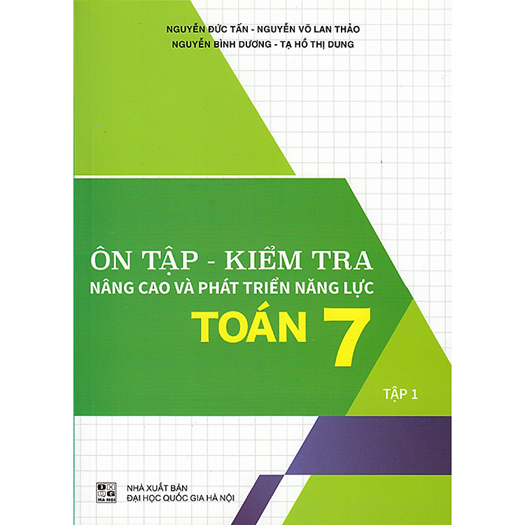 Sách - Ôn tập - Kiểm tra Nâng cao và Phát triển Năng lực Toán 7 tập 1