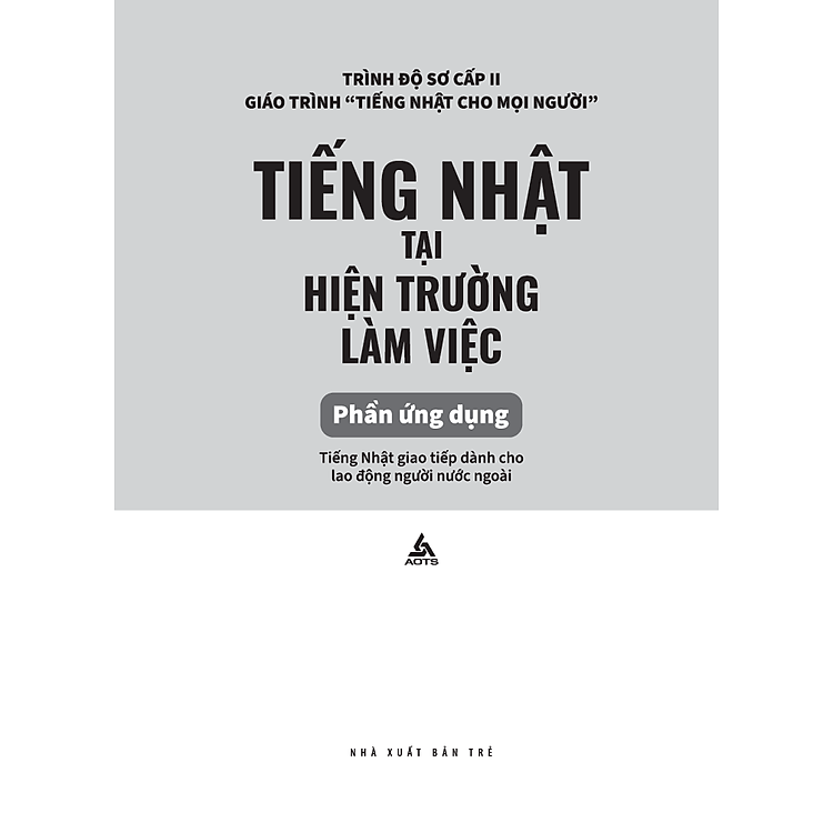 Tiếng Nhật Cho Mọi Người - Sơ Cấp 2 - Tiếng Nhật Tại Hiện Trường Làm Việc - Ảnh 3