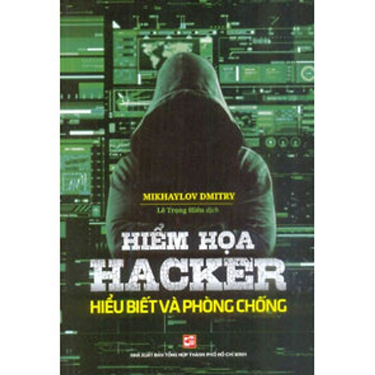 Sách Hiểm Họa Hacker - Hiểu Biết Và Phòng Chống